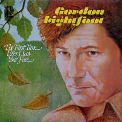 Gordon Lightfoot : The First Time I Ever Saw Your Face